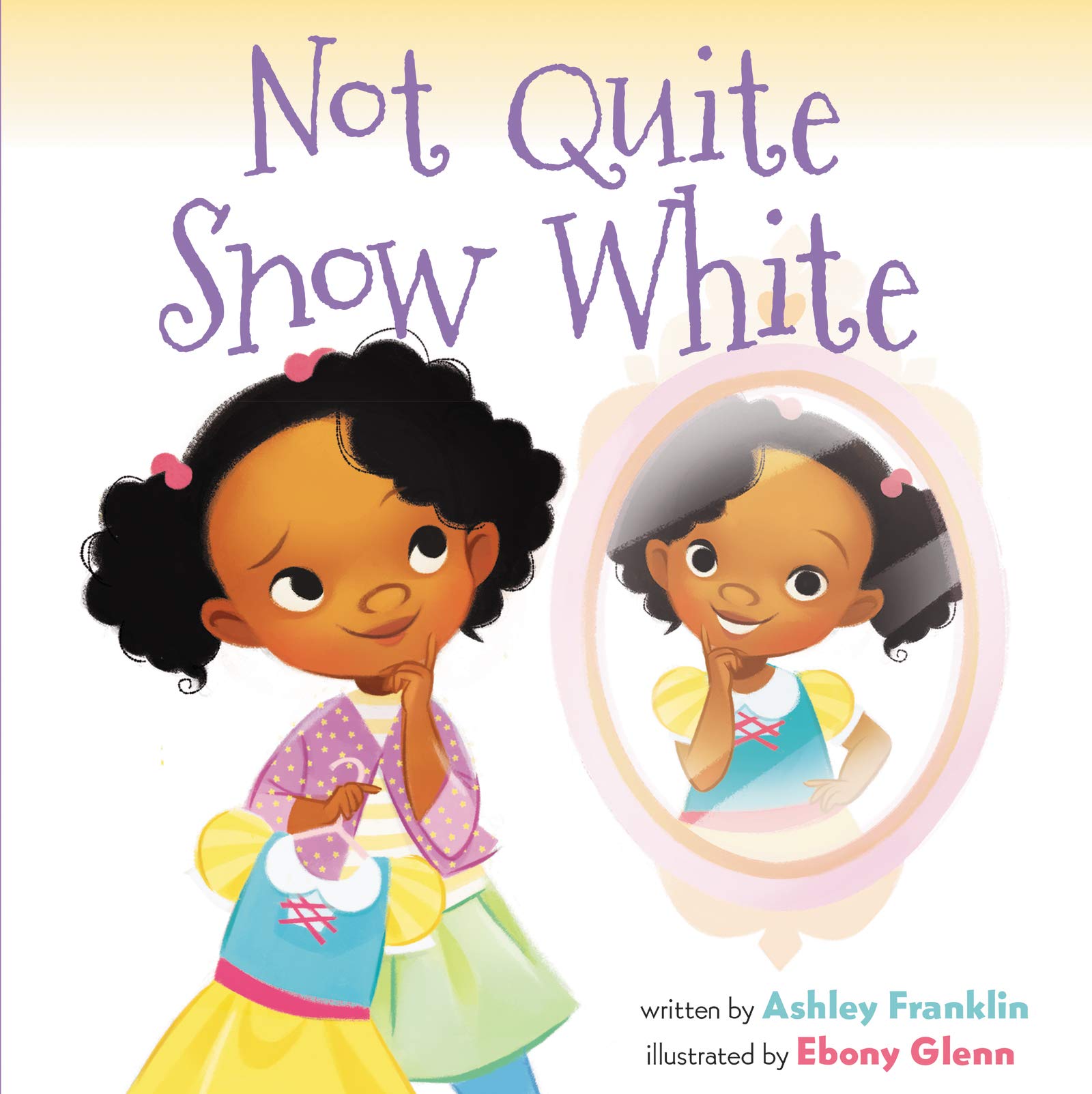 Book Cover of Not Quite Snow White by Ashley Franklin
